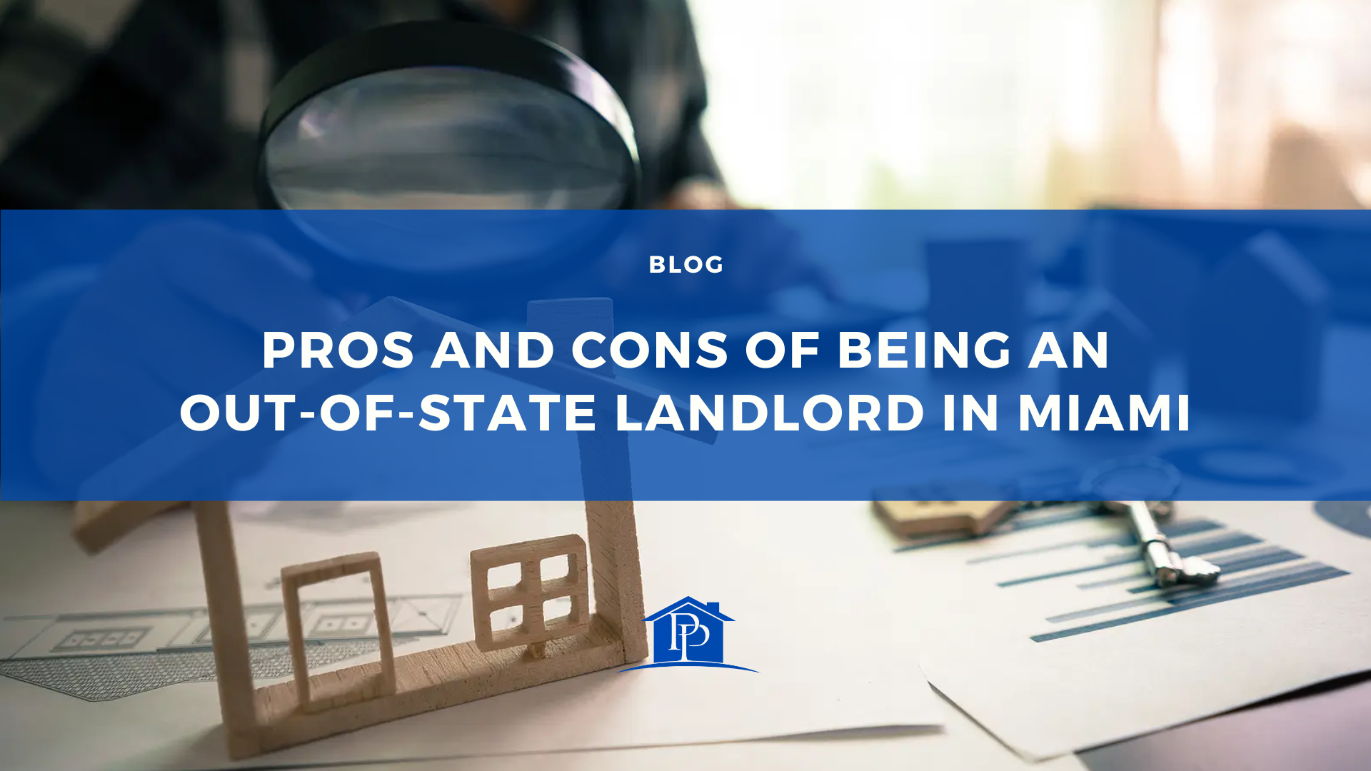 Pros and Cons of Being an Out-of-State Landlord in Miami
